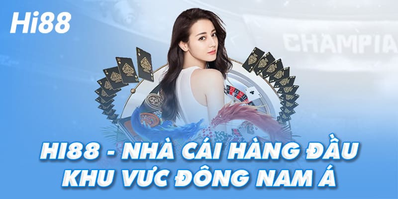 Hi88 là điểm đến giải trí quen thuộc với bet thủ