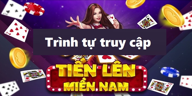 Trình tự truy cập 123win để chơi tiến lên miền Nam online