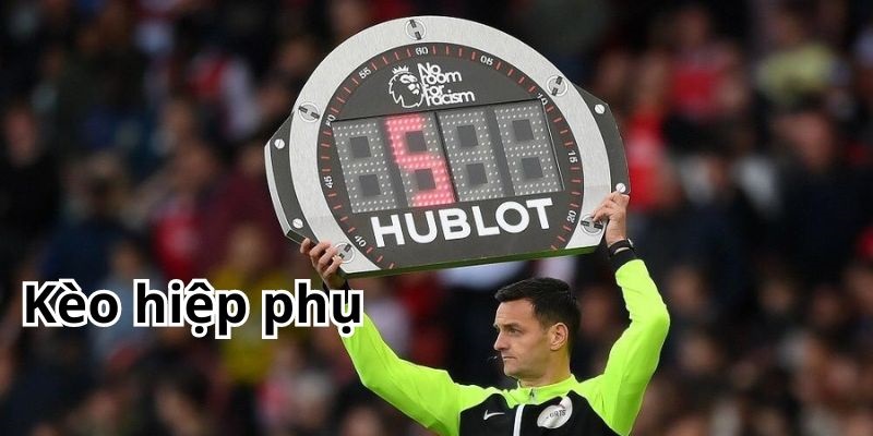 Một vài kèo cược hiệp phụ phổ biến hiện nay